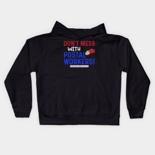 Don't Mess With Postal Workers Kids Hoodie
